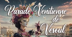Affiche parade vénitienne de Vesoul les 12 et 13 avril 2025