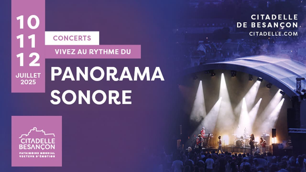 Jouez et gagnez vos invitations pour Panorama Sonore à La Citadelle de Besançon du 10 au 12 juillet 2025